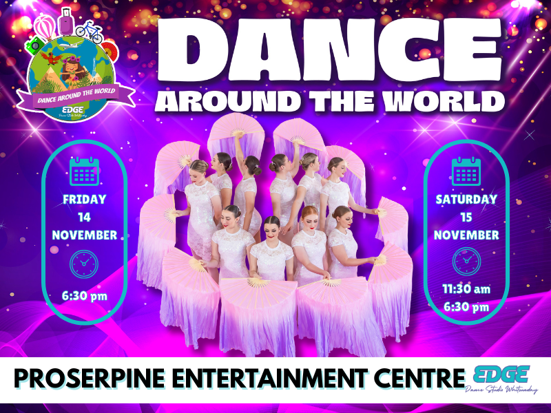 Dance Around The World | Edge Dance Studio | Proserpine Entertainment Centre